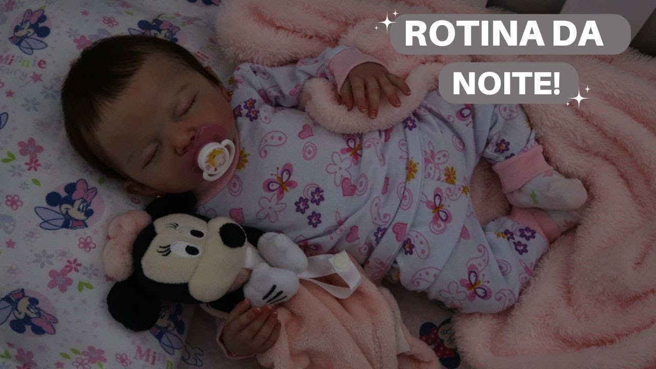 ROTINA DA NOITE COM A BEBÊ REBORN AURORA!