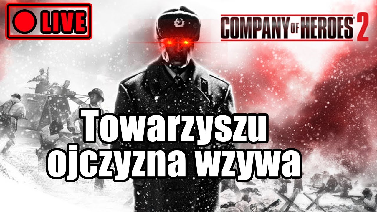 Luźny Live, CoH2 i Gierkowanie z Widzami, Zapraszam! 💜