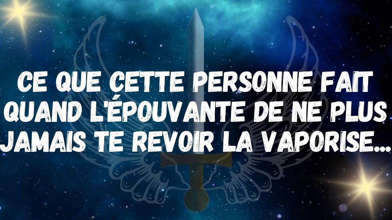 Ce que CETTE PERSONNE FAIT quand l ÉPOUVANTE de ne plus jamais te revoir la vaporise...