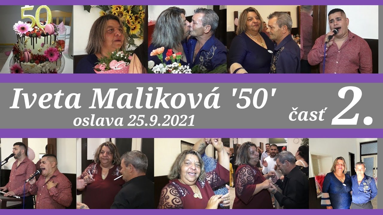 Iveta Maliková '50' oslava 25.9.2021 full video 2.časť