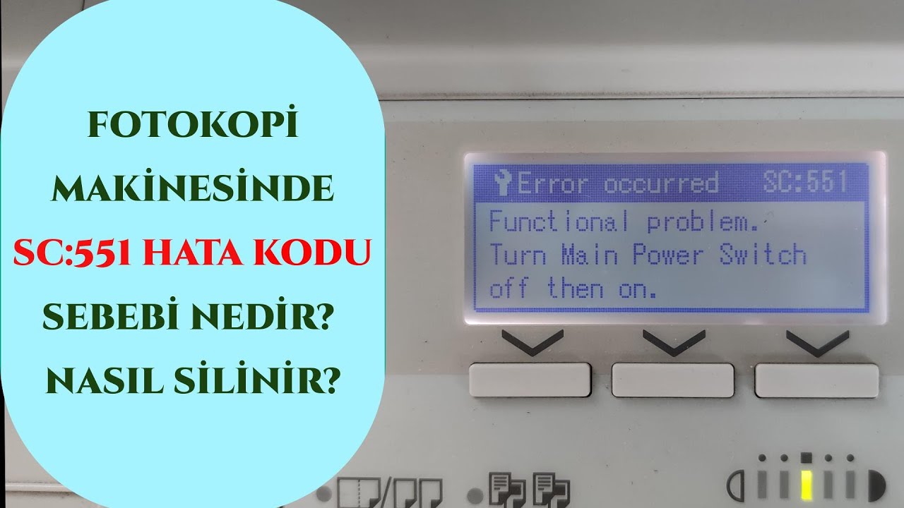 Fotokopi makinesi Hata kodu Sc: 551, SC551 &Ccedil;&ouml;z&uuml;m&uuml;