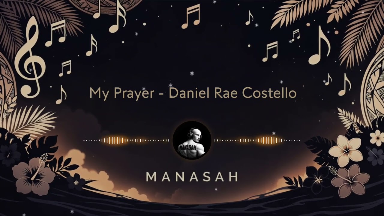 My Prayer - Daniel Rae Costello (cover) Manasah