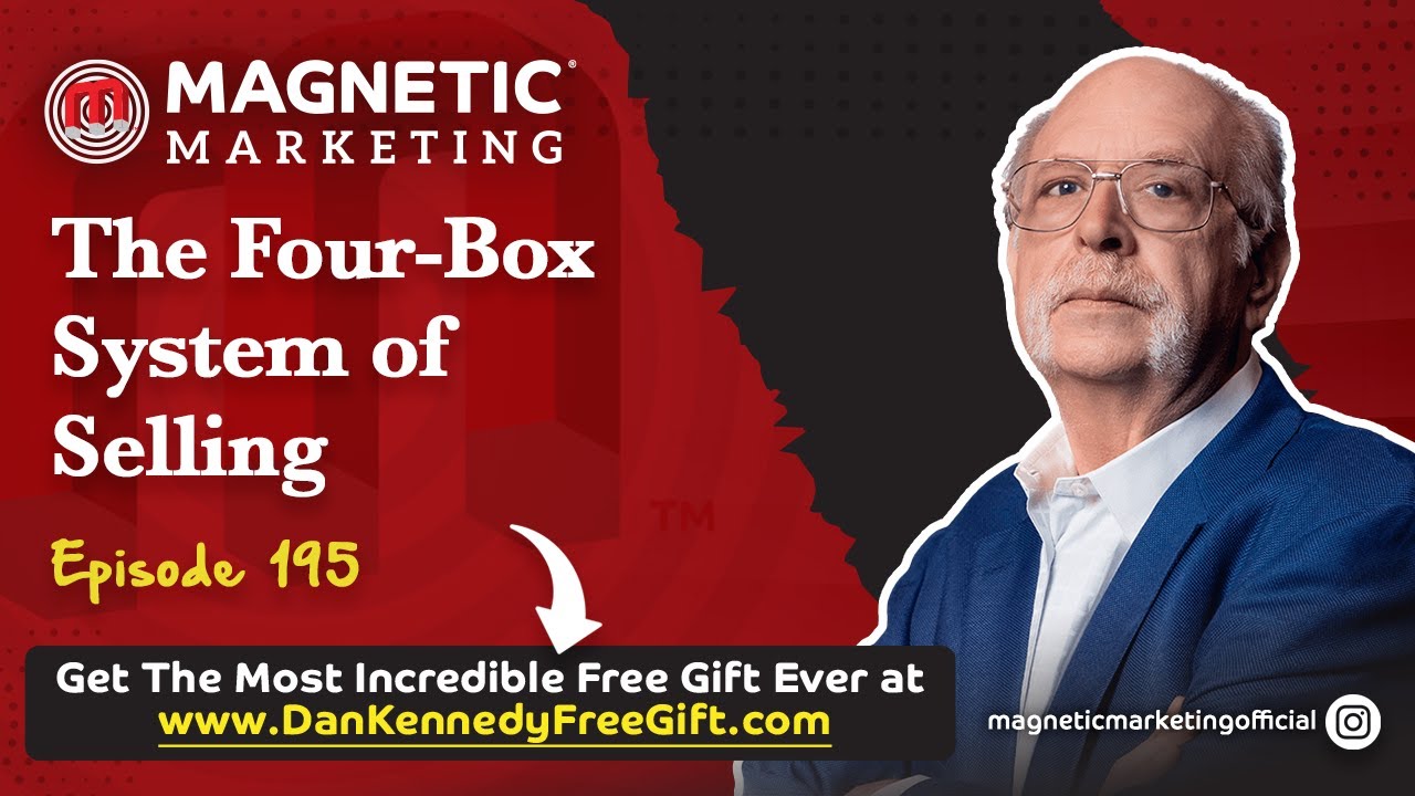 Episode 195 - The Four-Box System of Selling