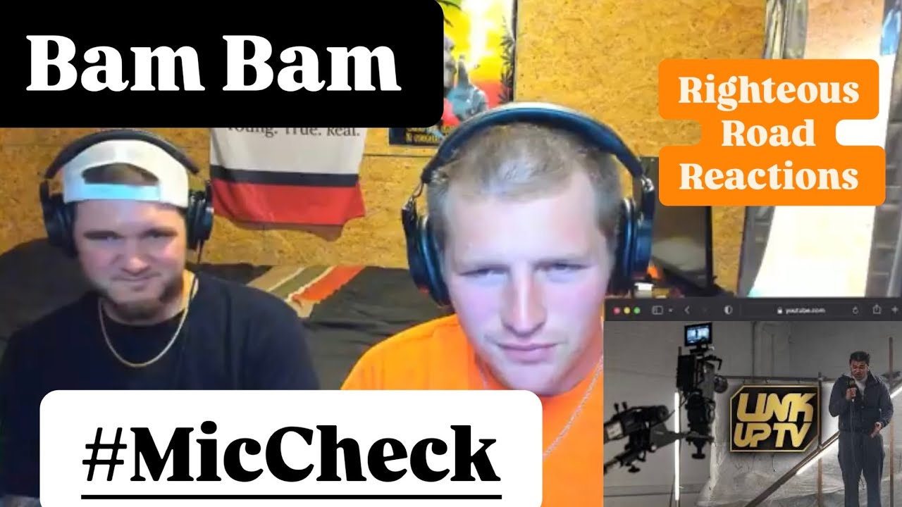 Bam Bam - #MicCheck Freestyle (Righteous Road Reactions Episode 564)