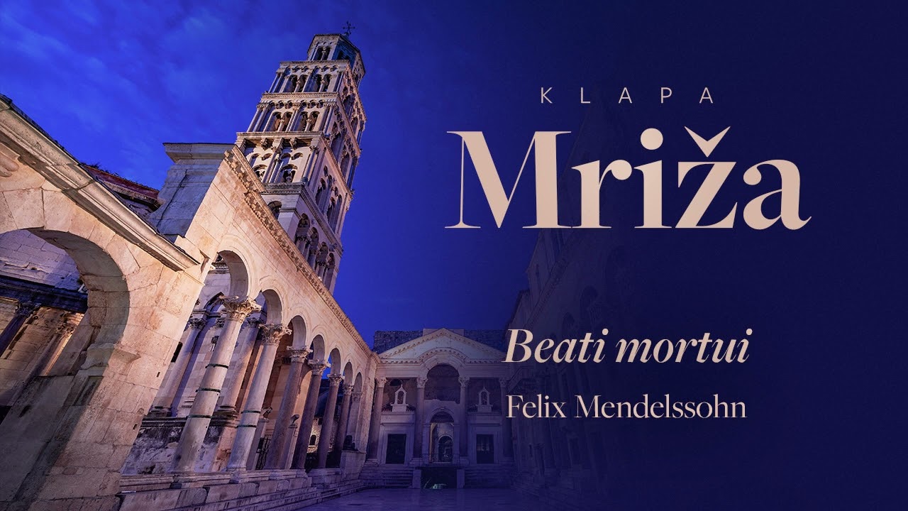 Klapa Mriža / 01 Beati Mortui (Felix Mendelssohn)