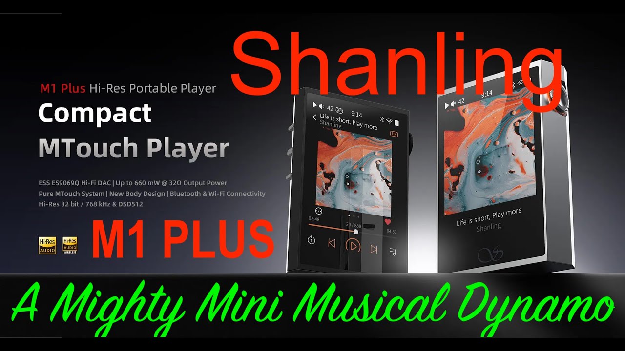 SHANLING M1 PLUS   A MIGHTY MINI MUSICAL DYNAMO