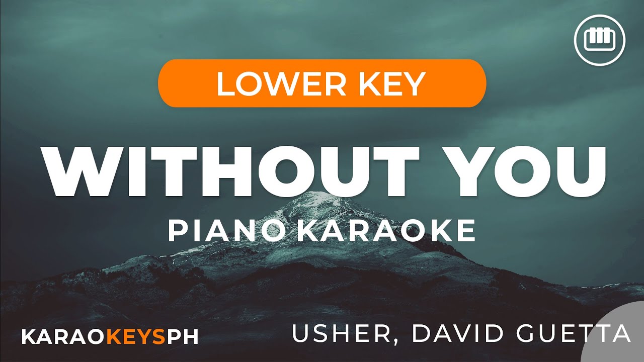 Without You - Usher, David Guetta (Lower Key - Piano Karaoke)
