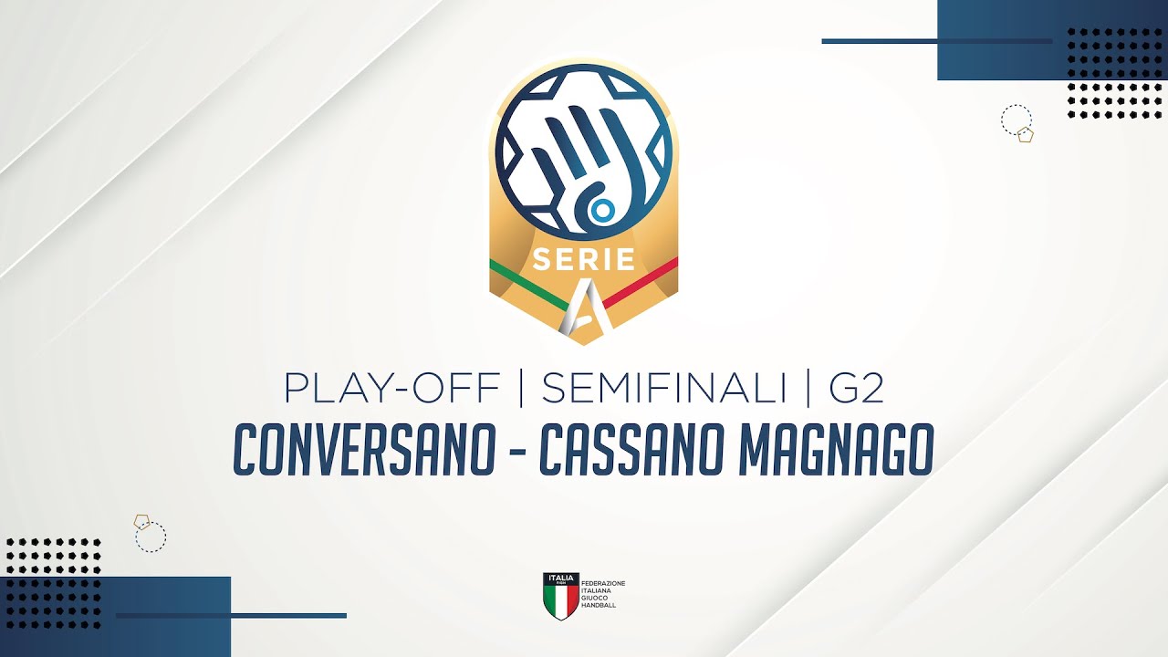Serie A Gold [SEMIFINALI | PLAY-OFF - G2] | CONVERSANO - CASSANO MAGNAGO