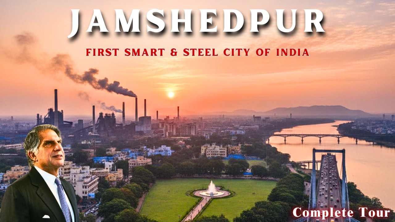 Jamshedpur | Places To Visit In Jamshedpur | History Of Jamshedpur | TATA Steel City