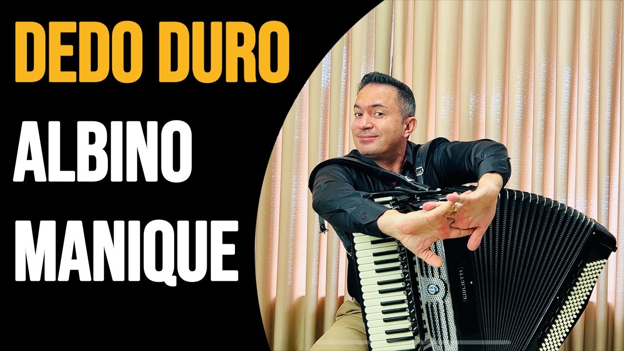 ALBINO MANIQUE | DEDO DURO | RANCHEIRA