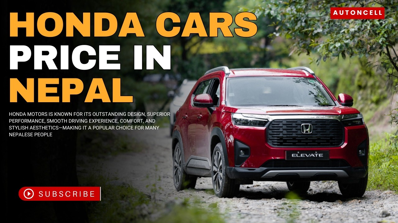 Honda Cars Price in Nepal 2025 | Hondaको गाडीहरुको नेपालमा मूल्य र विशेषताहरु