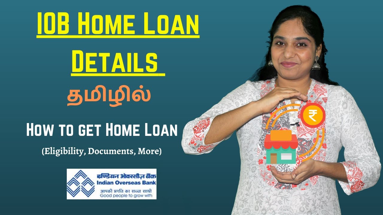 IOB Home Loan Details in Tamil | How to get Housing Loan (Documents, Interest rates, eligibility)