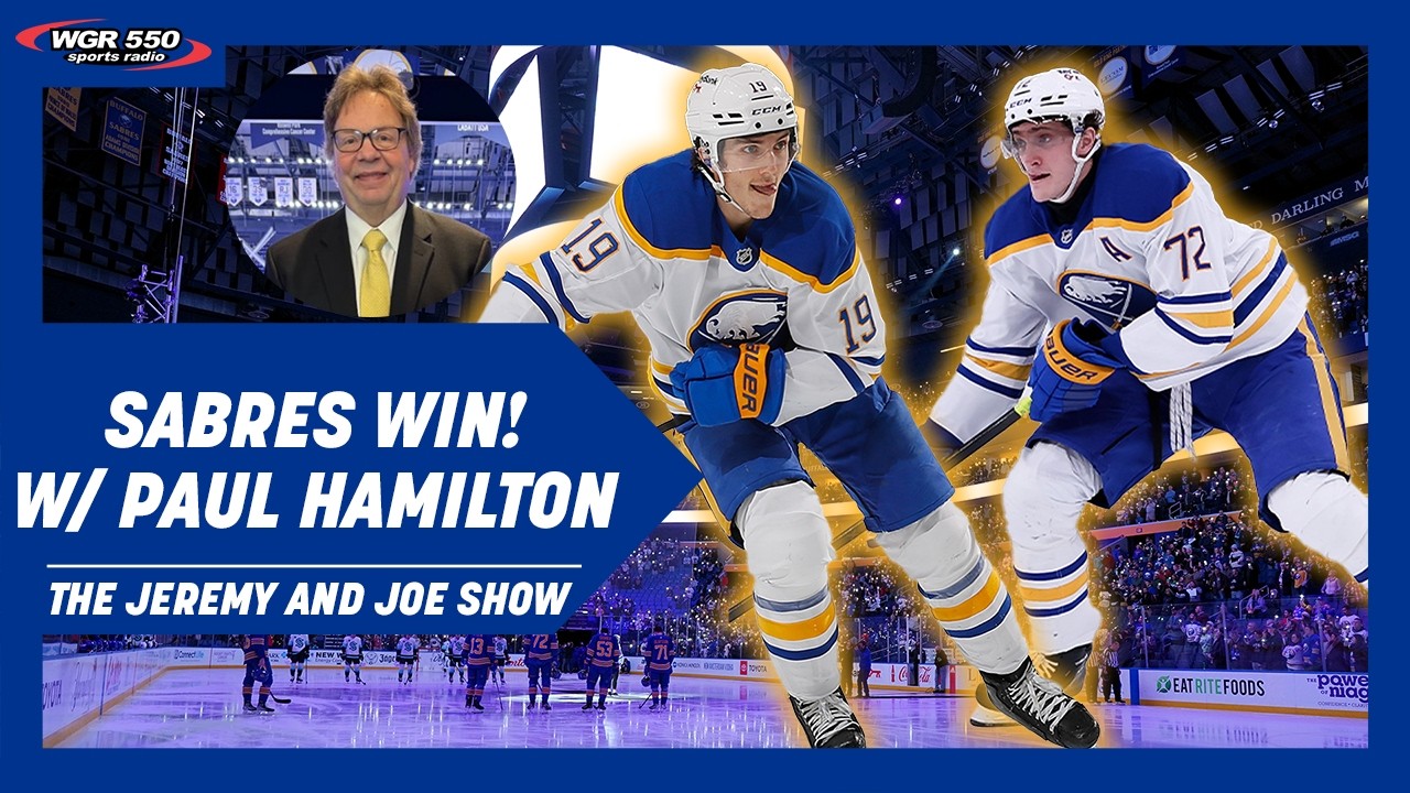 Sabres WIN with Great Tage Performance w/ Paul Hamilton | The Jeremy and Joe Show