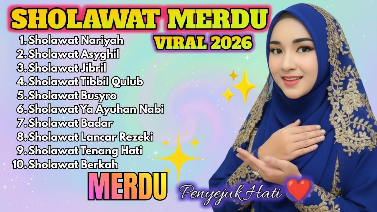 Sholawat Terbaru 2026 Nonstop | Menenangkan Pikiran & Hati