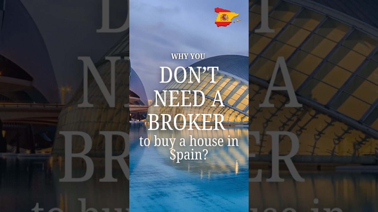 Do you need a broker to buy a house in Spain?