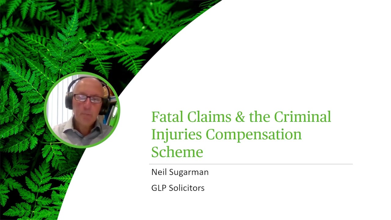 Fatal Claims & the Criminal Injuries Compensation Scheme - Webinar