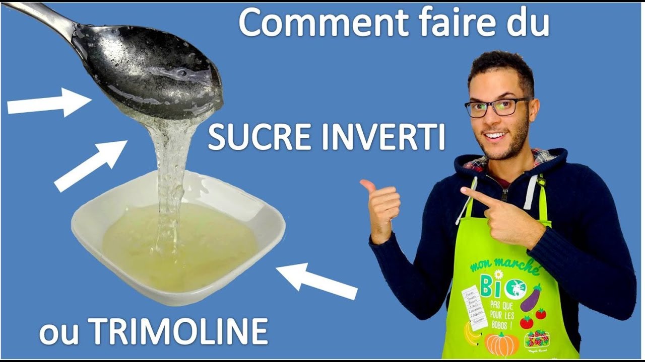 recette  SUCRE INVERTI ou TRIMOLINE / inverted sugar reciipe or trimoline recipe (EN subs)