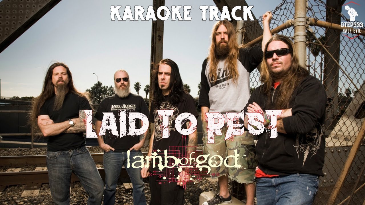 Lamb Of God | Laid To Rest (HQ Karaoke)