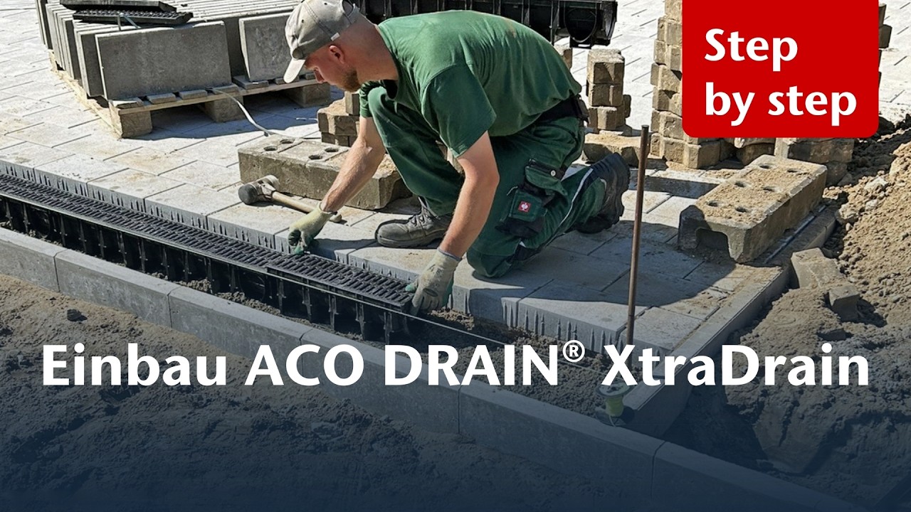 Einbau ACO XtraDrain: So leicht gelingt anspruchsvolle Linienentwässerung