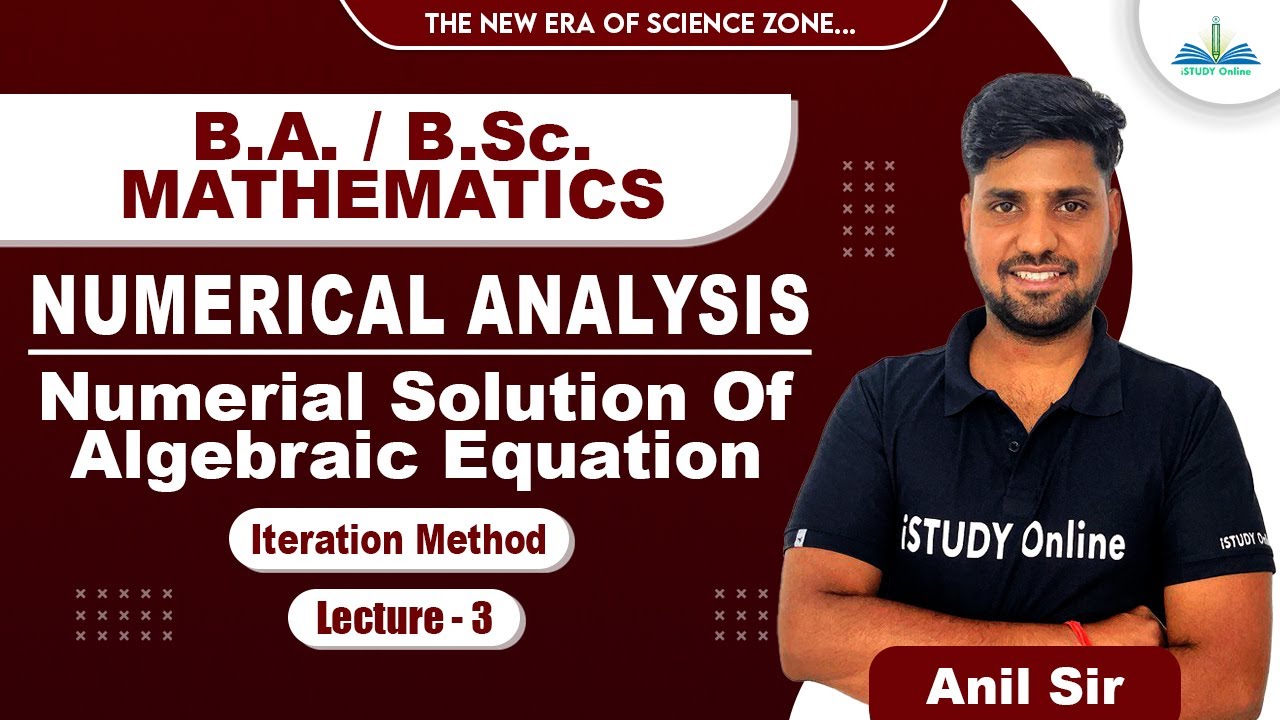 Iteration Method | Numerical Solution of Algebric Equation | unit-3 | lect-3 | Numerical Analysis