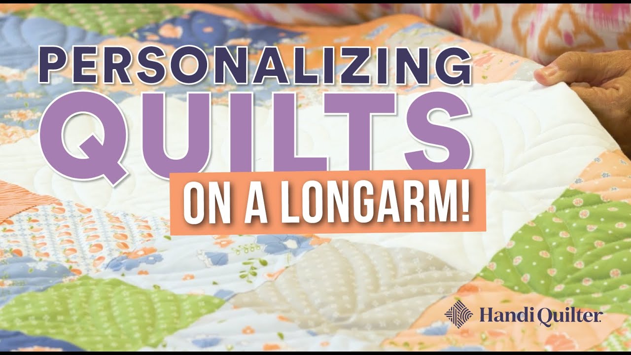Personalizing Quilts on a Longarm