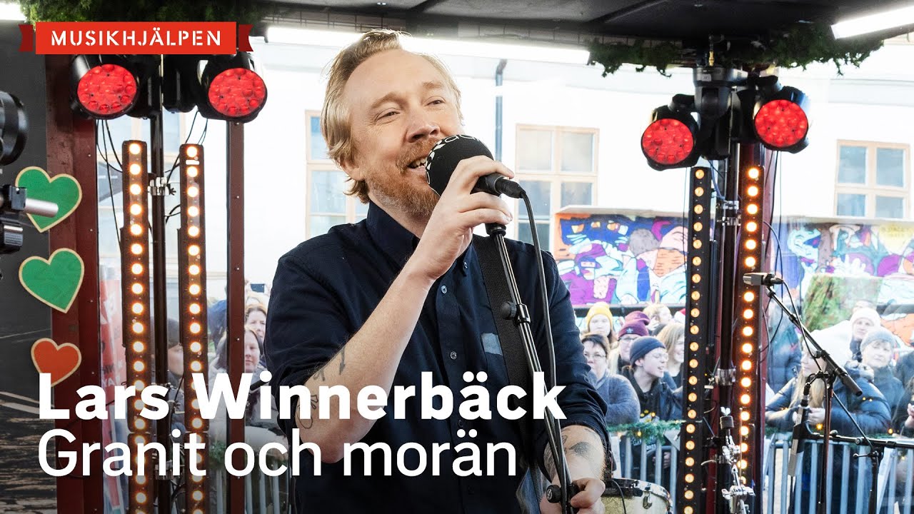 Lars Winnerbäck - Granit och morän / Musikhjälpen 2021