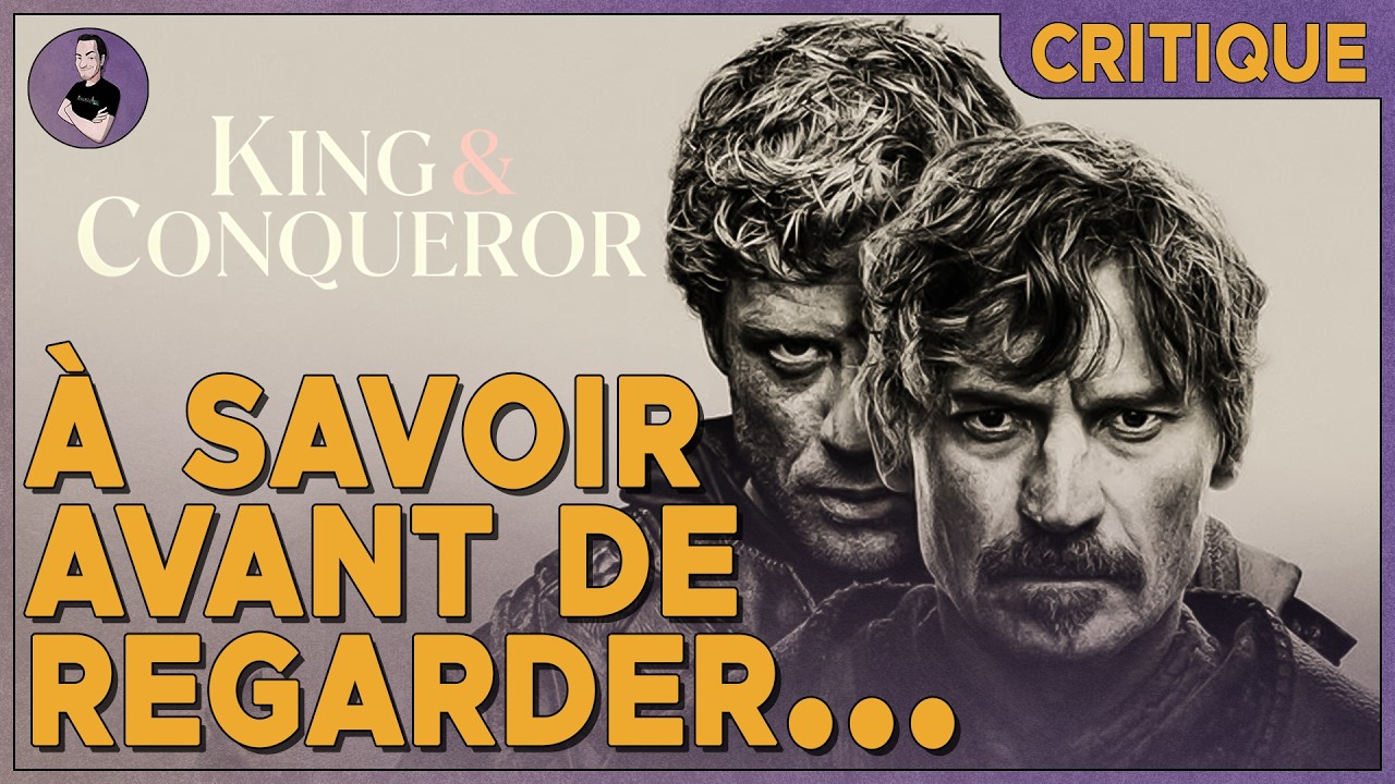 KING & CONQUEROR: Critique sans Spoilers + le Contexte Historique Indispensable sur #CanalPlus