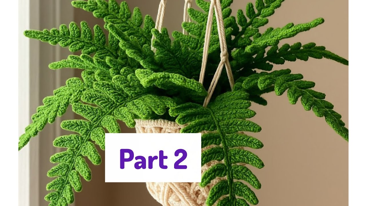 گل سرخس بافتنی🪴 آسان و سریع Crochet Fern 🌿 Easy & Quick )قسمت دوم)