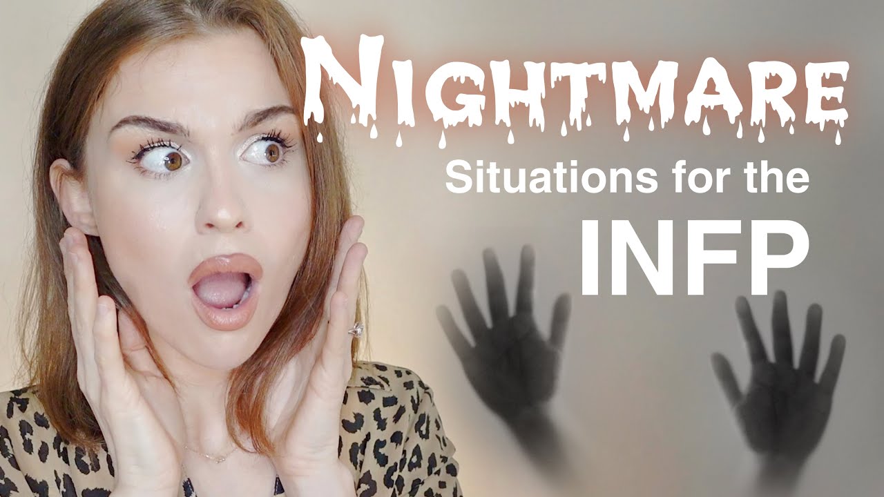 INFPs Can't Stand These Scenarios....