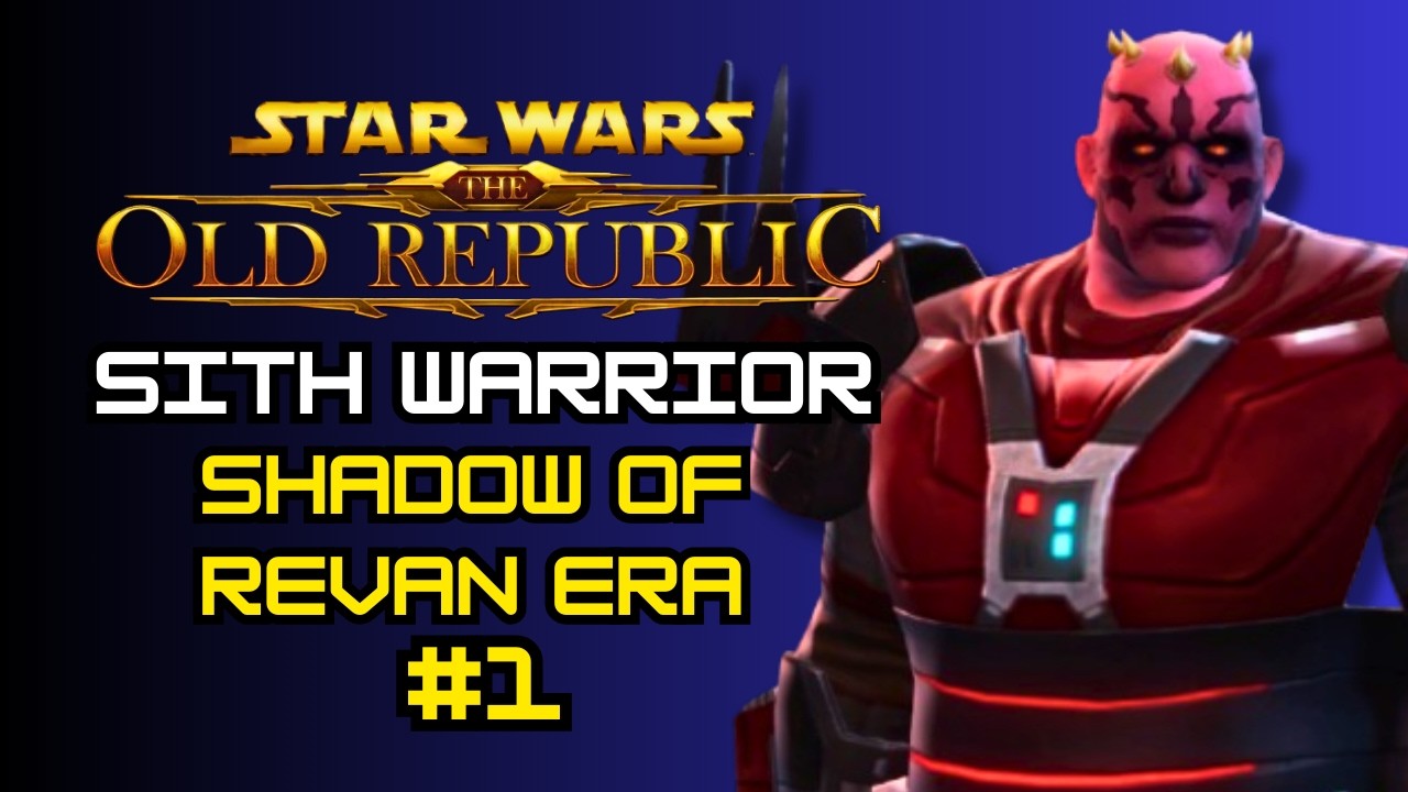 First Sith Warrior Playthrough [Shadow Of Revan Era] (Star Wars: The Old Republic)