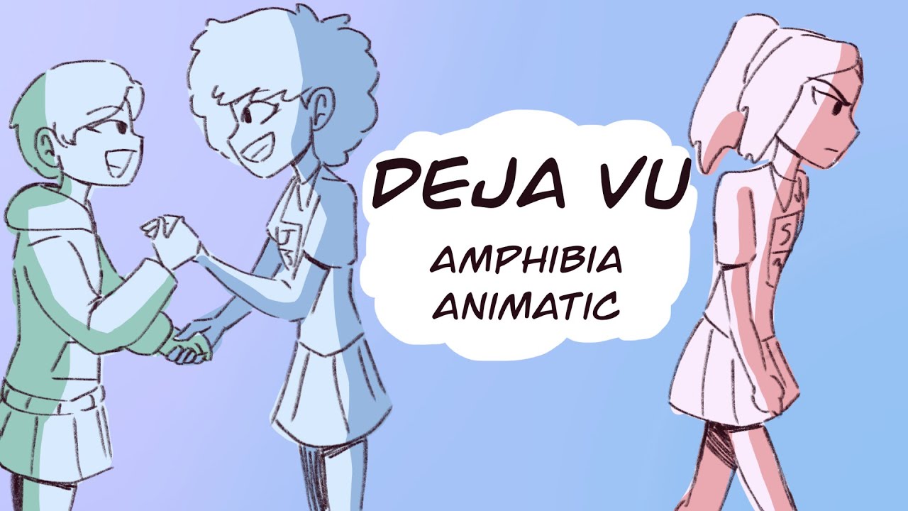 deja vu [amphibia animatic]