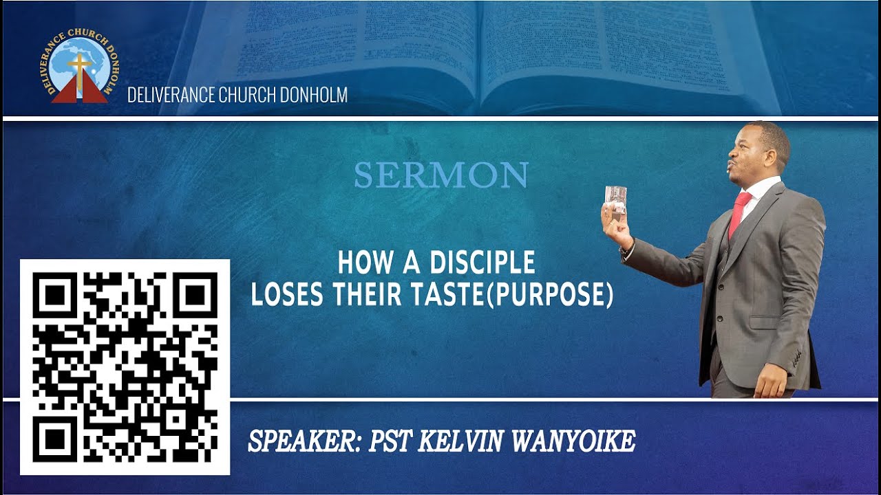 Pst Kelvin Wanyoike || How a Disciple loses their Taste(Purpose) || Nov 26TH 2023