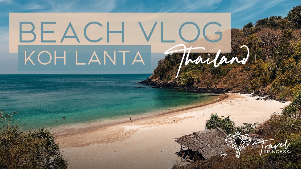 Koh Lanta Strände & Beach VLOG: Die schönsten Buchten Thailands • Travelprincess Reiseblog #kohlanta