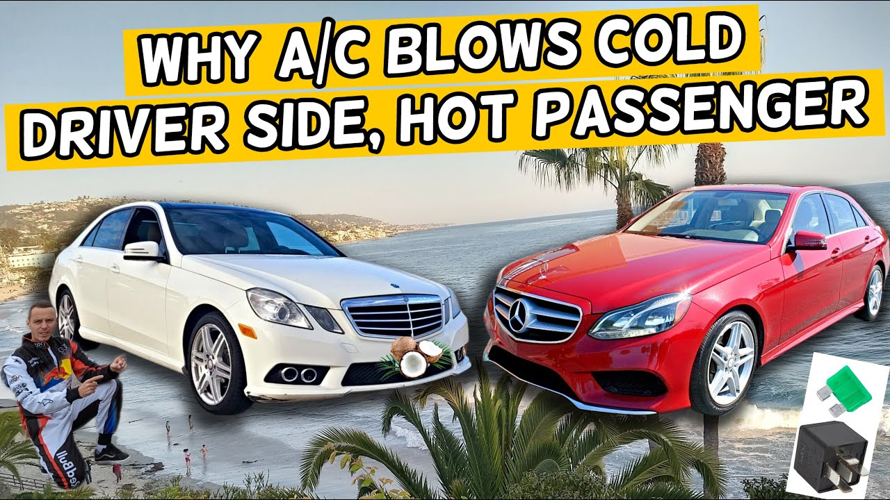 WHY AC BLOWS COLD ON DRIVER SIDE VENT HOT ON PASSENGER SIDE VENT MERCEDES W212 E CLASS E350 E400 E25