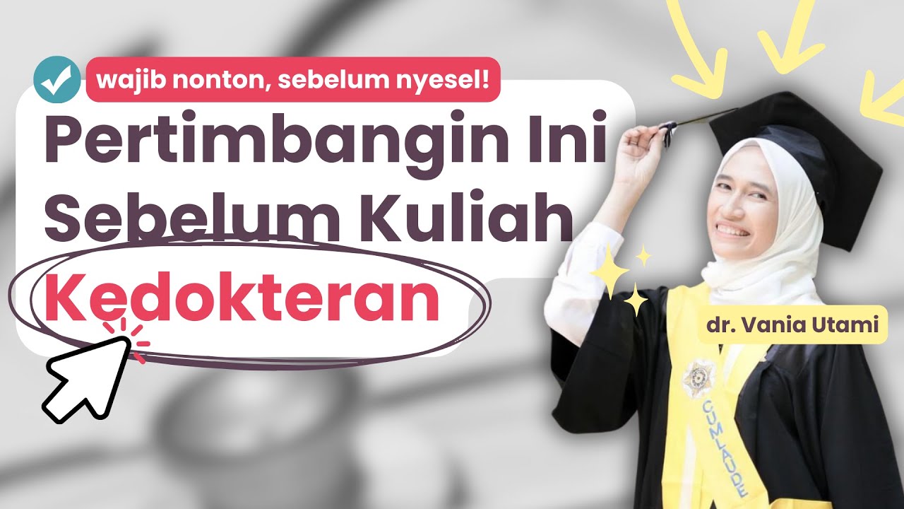 6 Hal WAJIB Dipertimbangin SEBELUM KULIAH KEDOKTERAN | dr. Vania Utami