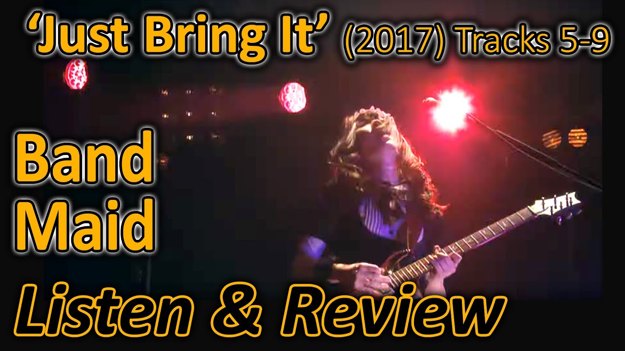 Listen/Review: @BANDMAID 'Just Bring It', Tracks 5-9