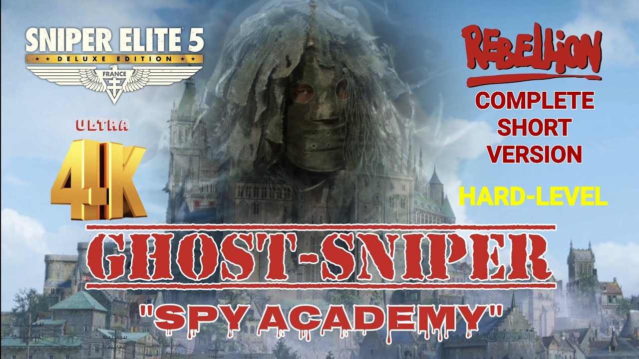 Sniper Elite 5/Ghost Sniper/Spy Academy-Complete Short Version
