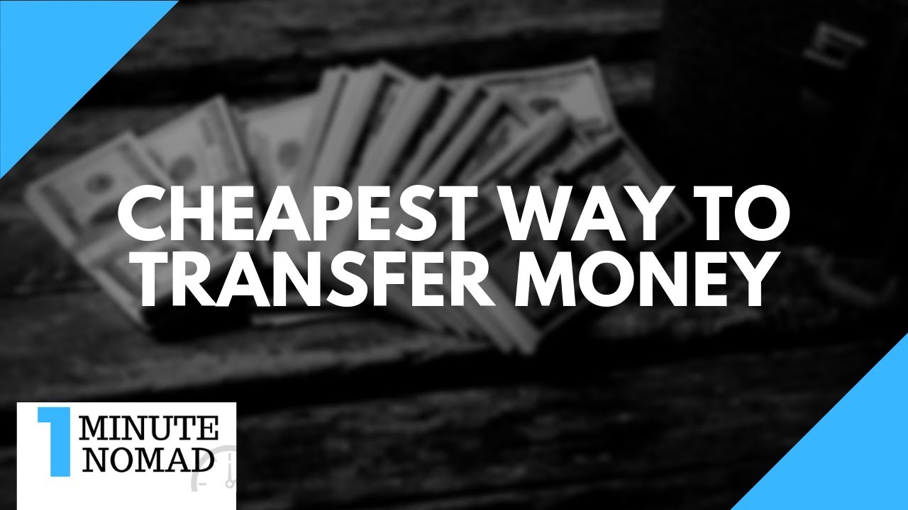 How to Transfer Money Overseas Cheaply? | #OneMinuteNomad