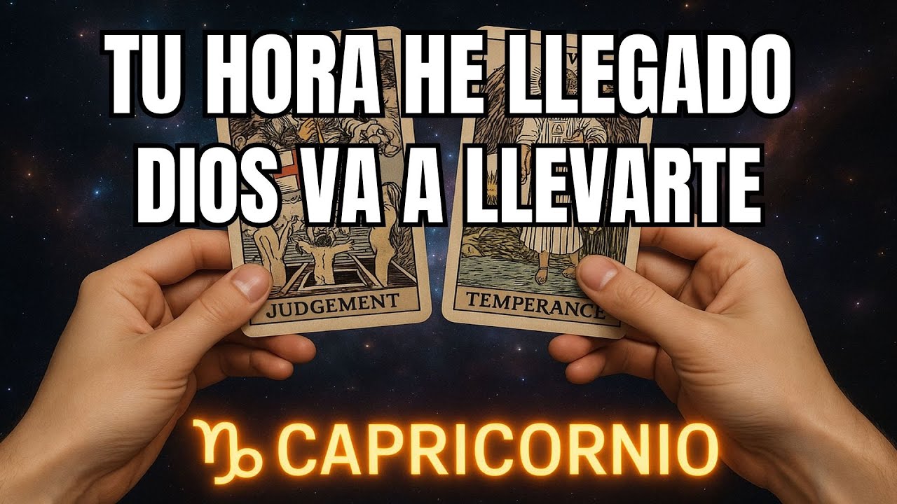 CAPRICORNIO♑😨 TU HORA HA LLEGADO ⏳ Y DIOS ✝️ TE LLEVARÁ 👁️ TE LO REVELARÉ TODO