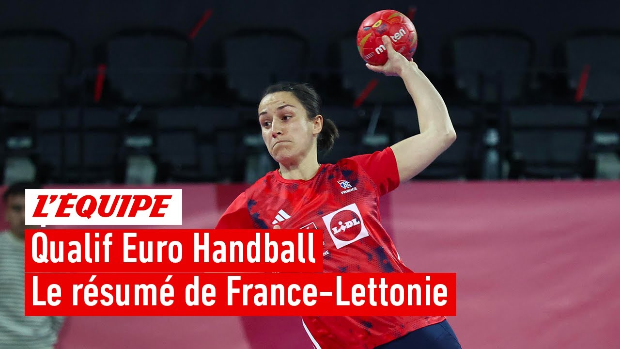 Qualif Euro Handball - Les Bleues écrasent la Lettonie pour leur dernier match