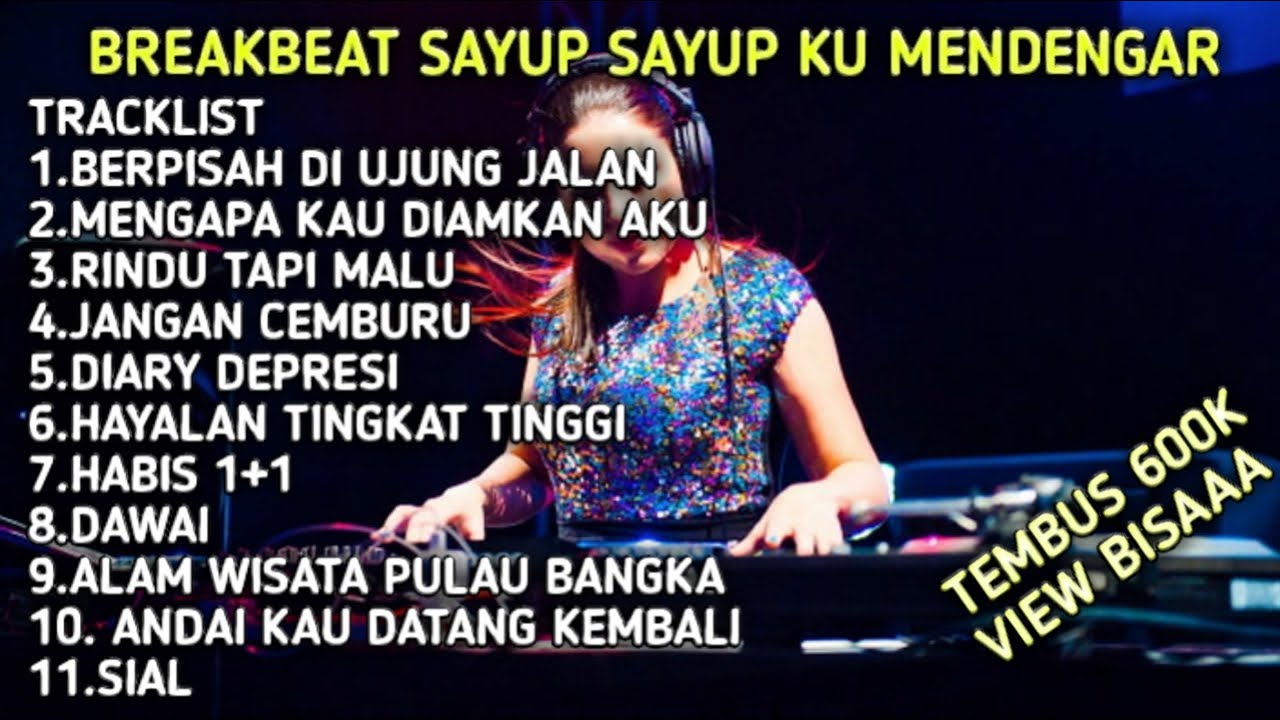 DJ SAYUP SAYUP KU MENDENGAR - BERPISAH DI PENGHUJUNG JALAN BREAKBEAT MIXTAPE HARD 2025