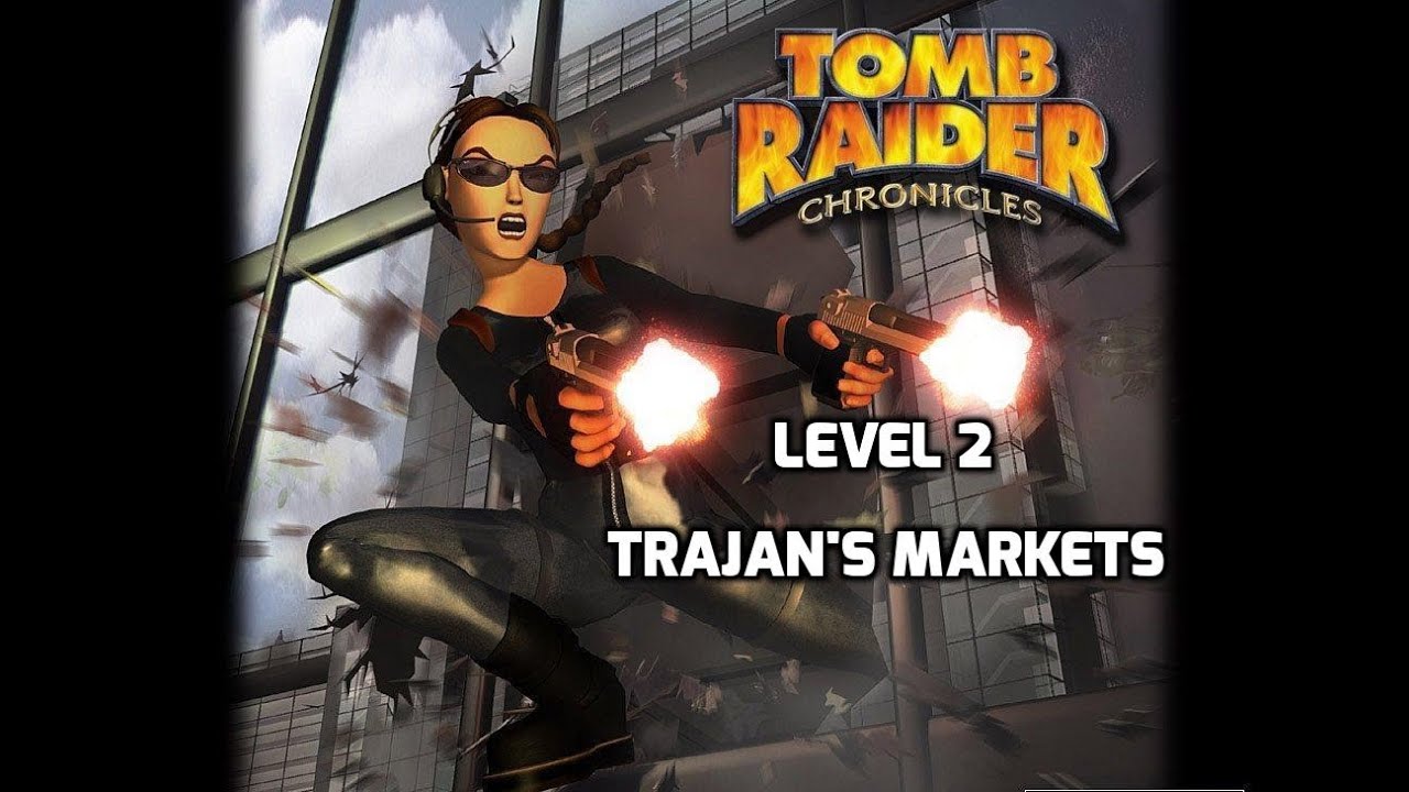 Tomb Raider Chronicles Walkthrough - Level 2 - Trajian's Markets - All Secrets