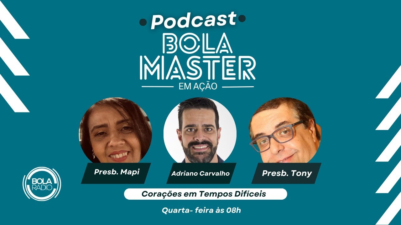 Bola Master em Ação - Tema: Corações em tempos difíceis