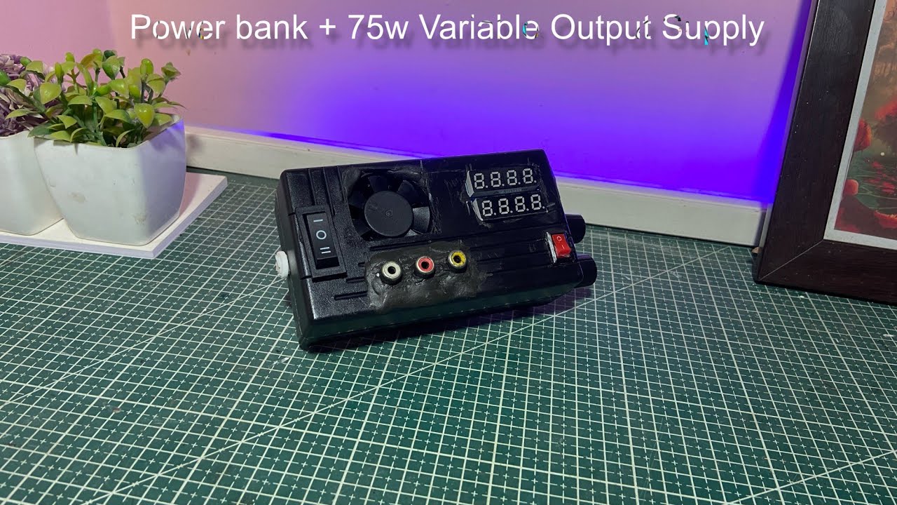 All in one - DIY Variable Output supply + Power bank | 75w output | 