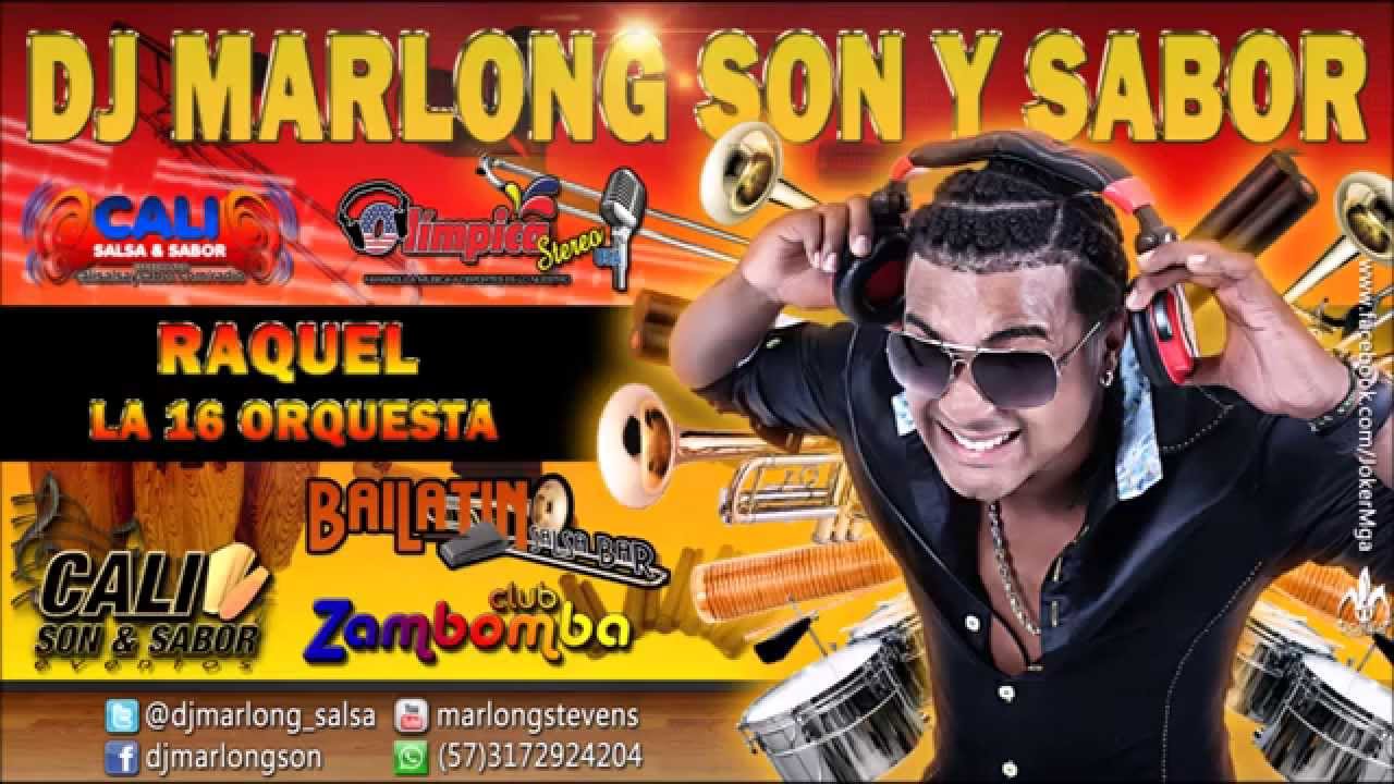 Raquel - La 16 Orquesta - DJ Marlong Son y Sabor