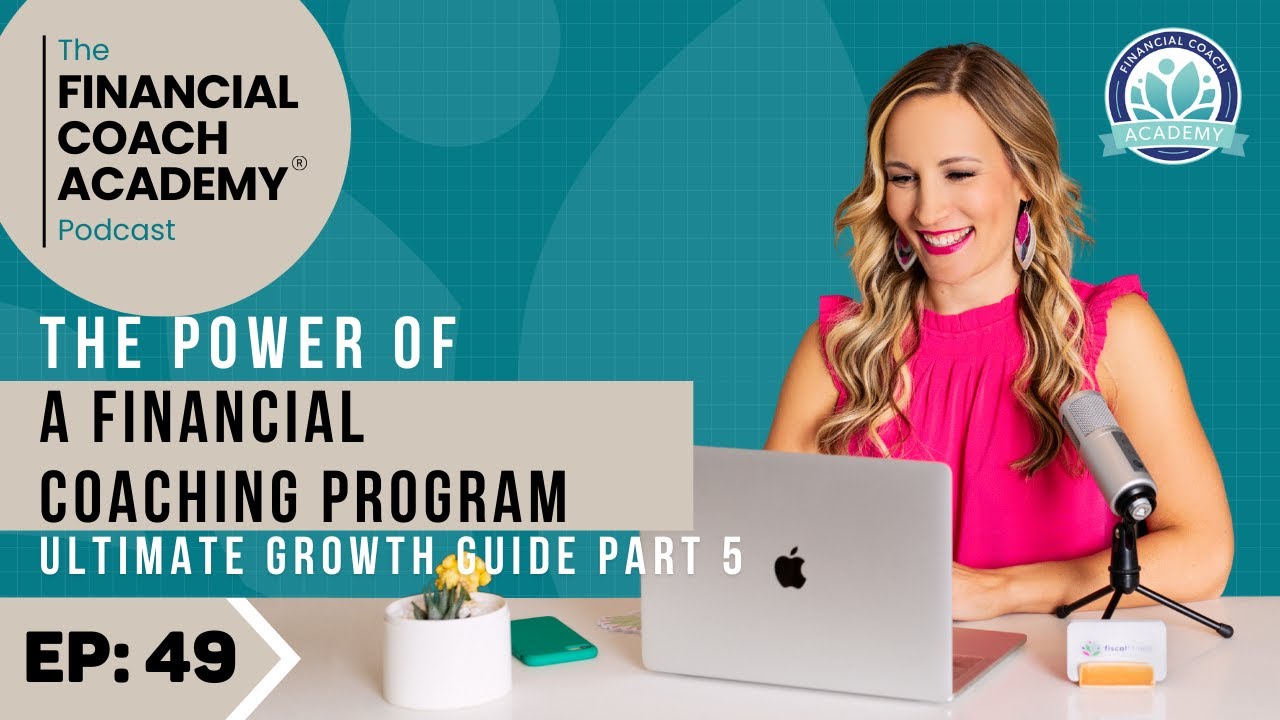 The Power of a Financial Coaching Program [Ultimate Growth Guide Series Part 5]