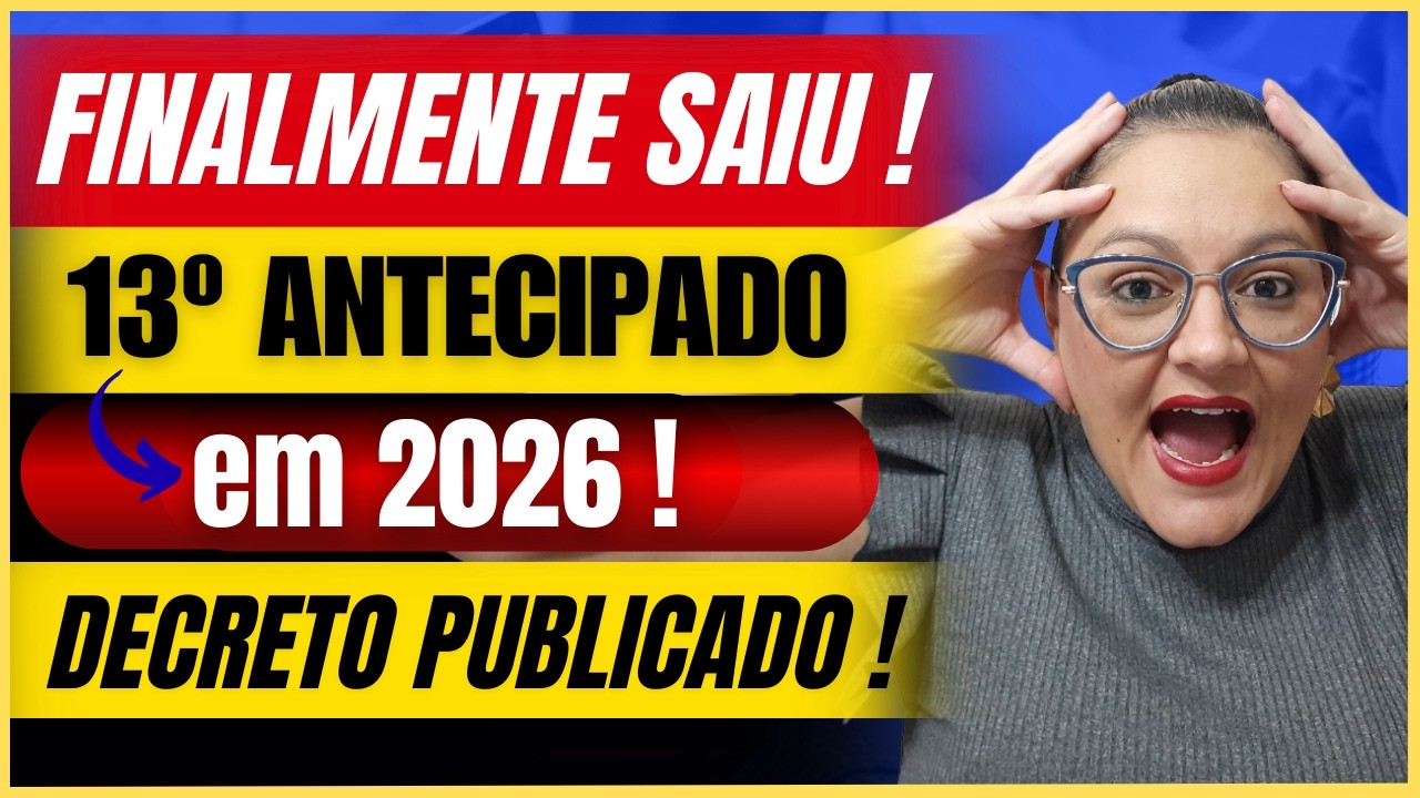 🔴 FINALMENTE SAIU O DECRETO DA ANTECIPAÇÃO DO 13º SALÁRIO INSS em 2026 !