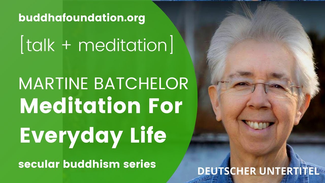 Meditation für den Alltag / for everyday life  - Martine Batchelor