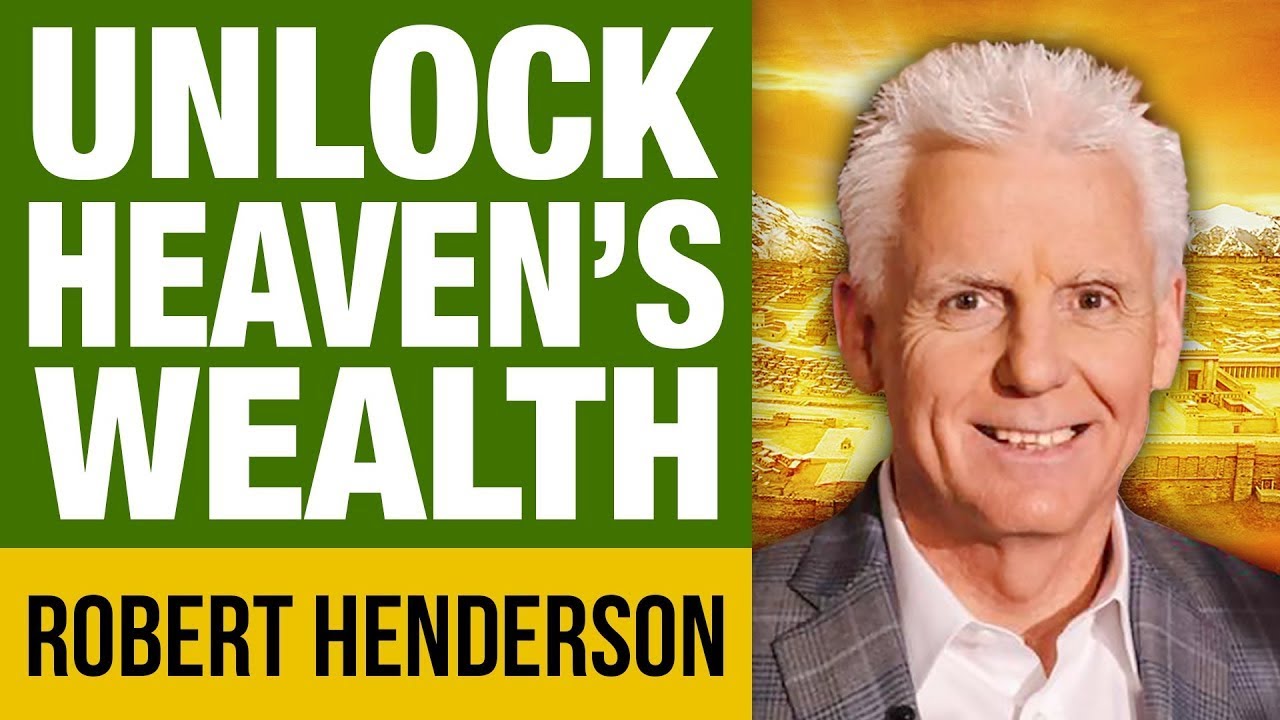 Secrets to Unlock Wealth from the Courts of Heaven | Robert Henderson
