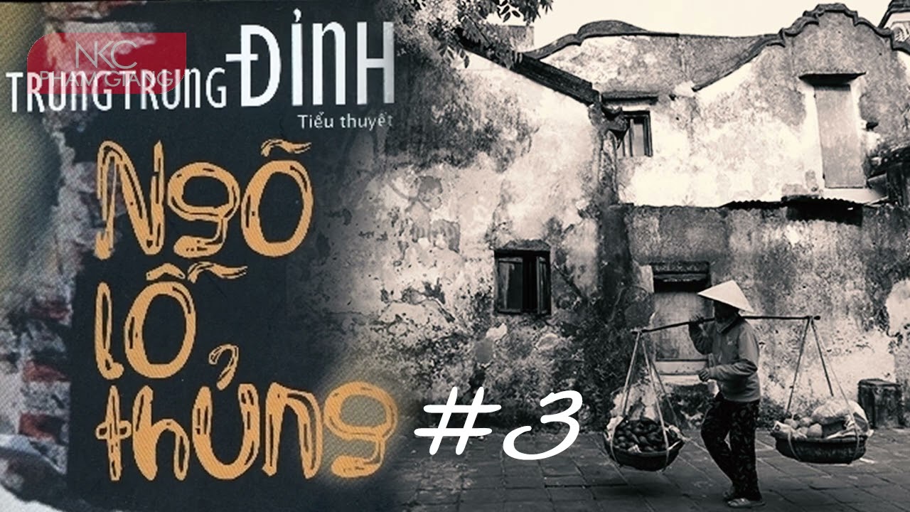 Ngõ Lỗ Thủng #3 I Trung Trung Đỉnh I NKC Phạm Giang